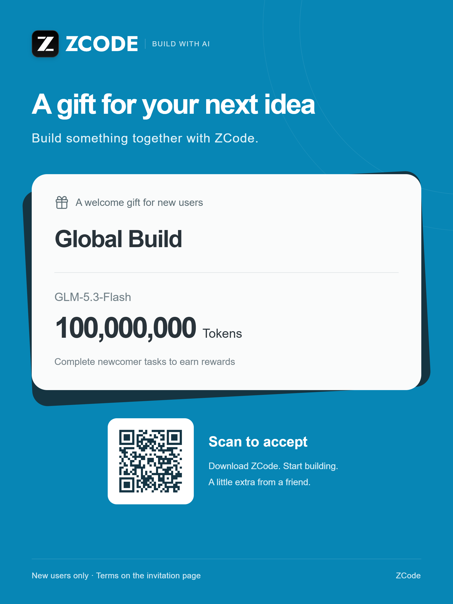 Приглашение ZCode: Global Build, 100 миллионов токенов GLM-5.3-Flash за стартовые задания, только для новых пользователей